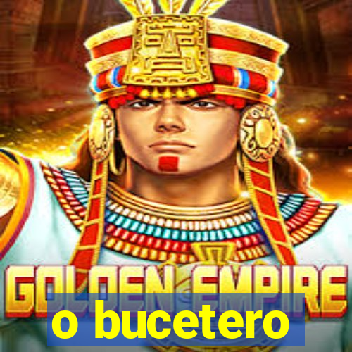 o bucetero